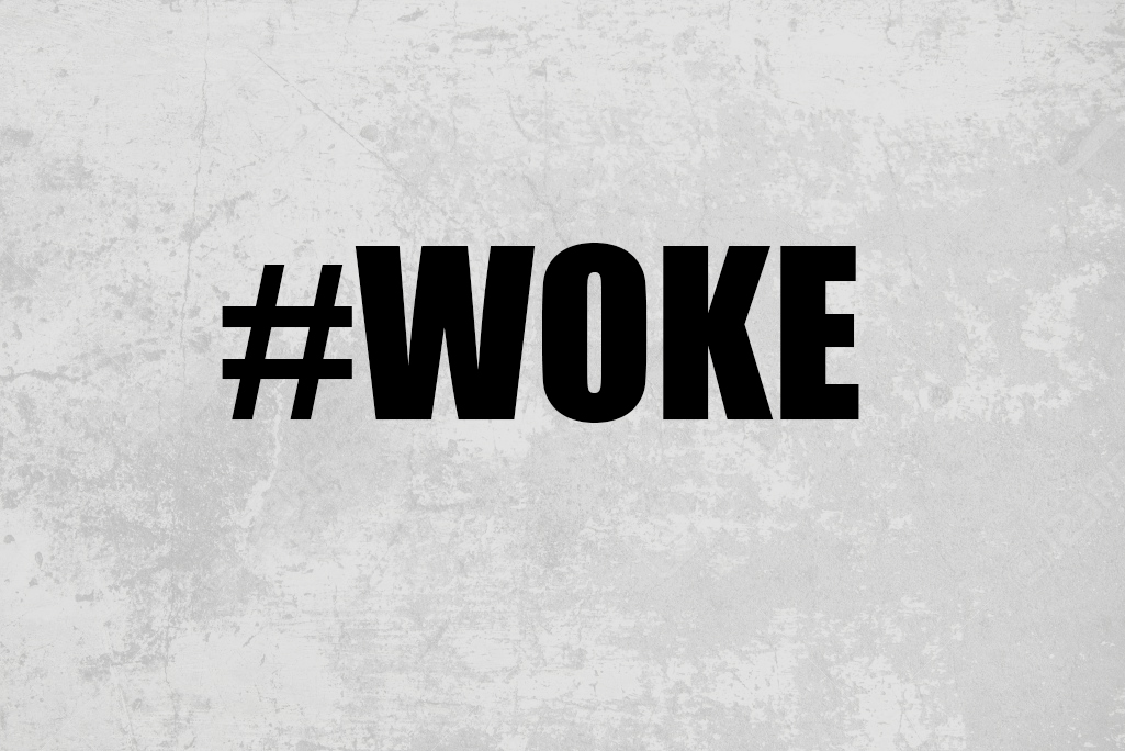 What’s Wrong with Woke?